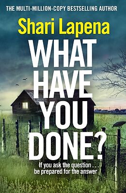 Couverture cartonnée What Have You Done? de Shari Lapena