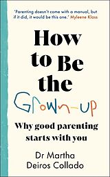 Livre Relié How to Be The Grown-Up de Martha Deiros Collado