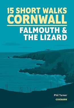 E-Book (epub) 15 Short Walks in Cornwall: Falmouth and the Lizard von Phil Turner