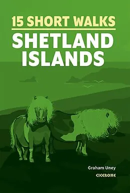 E-Book (epub) 15 Short Walks on the Shetland Islands von Graham Uney