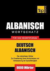 E-Book (epub) Wortschatz Deutsch-Albanisch für das Selbststudium - 9000 Wörter von Andrey Taranov