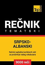 E-Book (epub) Srpsko-Albanski tematski recnik - 9000 korisnih reci von Andrey Taranov
