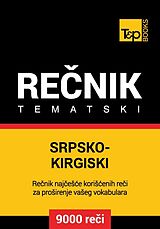 E-Book (epub) Srpsko-Kirgiski tematski recnik - 9000 korisnih reci von Andrey Taranov