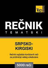E-Book (epub) Srpsko-Kirgiski tematski recnik - 5000 korisnih reci von Andrey Taranov