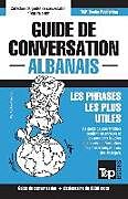 Couverture cartonnée Guide de conversation Français-Albanais et vocabulaire thématique de 3000 mots de Andrey Taranov