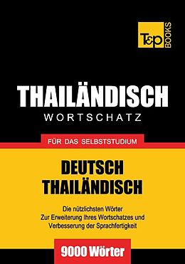 E-Book (epub) Wortschatz Deutsch-Thailändisch für das Selbststudium - 9000 Wörter von Andrey Taranov