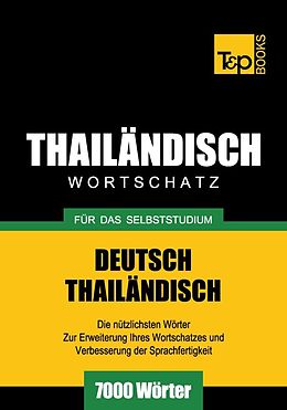 E-Book (epub) Wortschatz Deutsch-Thailändisch für das Selbststudium - 7000 Wörter von Andrey Taranov