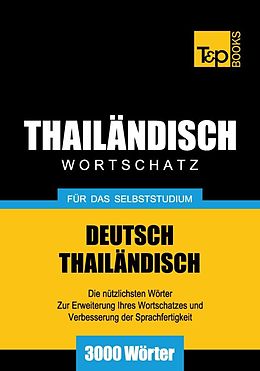 E-Book (epub) Wortschatz Deutsch-Thailändisch für das Selbststudium - 3000 Wörter von Andrey Taranov