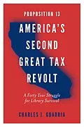 E-Book (epub) Proposition 13 - America's Second Great Tax Revolt von Charles I. Guarria