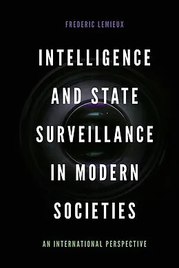 ePUB Intelligence and State Surveillance in Modern Societies von Frederic Lemieux