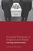 Kartonierter Einband Funerary Practices in England and Wales von Julie Rugg, Brian Parsons