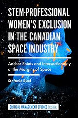 eBook (pdf) STEM-Professional Women's Exclusion in the Canadian Space Industry de Stefanie Ruel