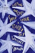 E-Book (epub) Sleeping Among Sheep Under a Starry Sky von Wallace Shawn