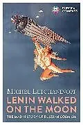 Kartonierter Einband Lenin Walked on the Moon von Michel Eltchaninoff