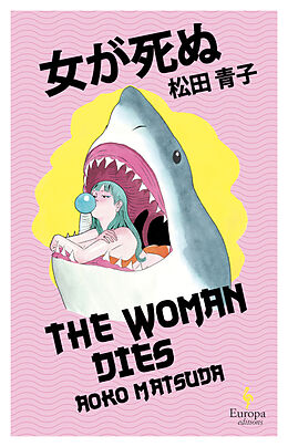 Kartonierter Einband The Woman Dies von Aoko Matsuda