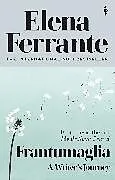 Kartonierter Einband Frantumaglia von Elena Ferrante
