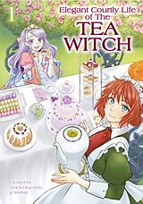 Couverture cartonnée The Elegant Courtly Life of the Tea Witch Vol. 1 de Ameko Kaerudo