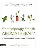 E-Book (epub) Contemporary French Aromatherapy von Dominique Baudoux
