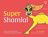 Livre Relié Super Shamlal - Living and Learning with Pathological Demand Avoidance de Kay Al-Ghani