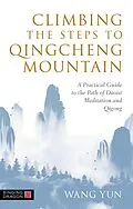 ePUB Climbing the Steps to Qingcheng Mountain von Wang Yun