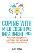 ePUB Coping with Mild Cognitive Impairment (MCI) von Mary Jordan