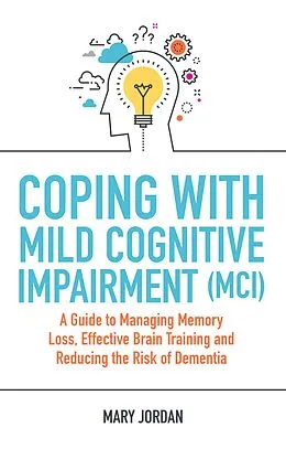 ePUB Coping with Mild Cognitive Impairment (MCI) von Mary Jordan