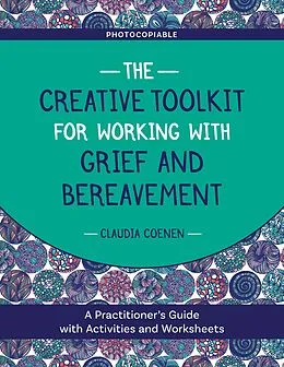 E-Book (epub) The Creative Toolkit for Working with Grief and Bereavement von Claudia Coenen