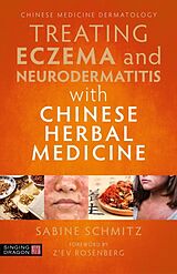Couverture cartonnée Treating Eczema and Neurodermatitis with Chinese Herbal Medicine de Sabine Schmitz