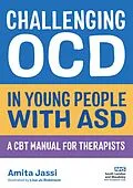 E-Book (epub) Challenging OCD in Young People with ASD von Amita Jassi