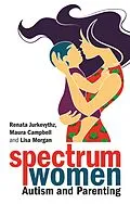 E-Book (epub) Spectrum Women-Autism and Parenting von Renata Jurkevythz, Maura Campbell, Lisa Morgan