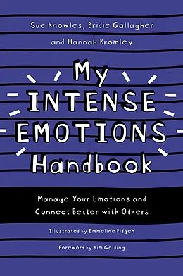 E-Book (epub) My Intense Emotions Handbook von Sue Knowles, Bridie Gallagher, Hannah Bromley