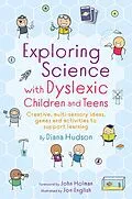 E-Book (epub) Exploring Science with Dyslexic Children and Teens von Diana Hudson
