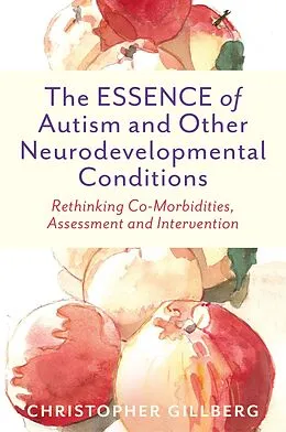 E-Book (epub) The ESSENCE of Autism and Other Neurodevelopmental Conditions von Christopher Gillberg