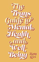 eBook (epub) The Trans Guide to Mental Health and Well-Being de Katy Lees