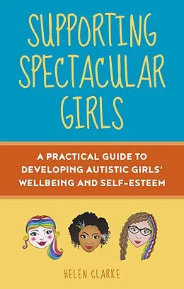 E-Book (epub) Supporting Spectacular Girls von Helen Clarke
