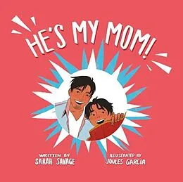 E-Book (epub) He's My Mom! von Sarah Savage