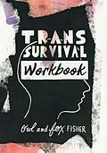 E-Book (epub) Trans Survival Workbook von Owl Fisher, Fox Fisher