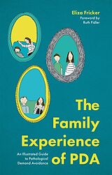 Kartonierter Einband The Family Experience of PDA von Eliza Fricker