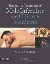 Couverture cartonnée Integrative Treatment of Male Infertility with Chinese Medicine de Dr Olivia Pojer