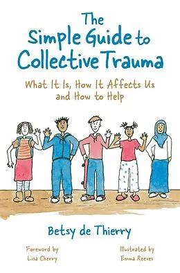 E-Book (epub) The Simple Guide to Collective Trauma von Betsy De Thierry
