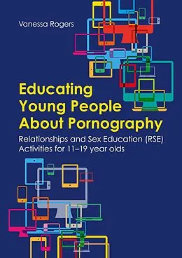 E-Book (epub) Educating Young People About Pornography von Vanessa Rogers
