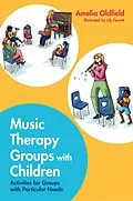 E-Book (epub) Music Therapy Groups with Children von Amelia Oldfield