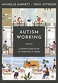 E-Book (pdf) Autism Working von Michelle Garnett, Tony Attwood
