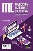 Kartonierter Einband ITIL® Foundation Essentials ITIL 4 Edition von Claire Agutter