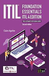 E-Book (epub) ITIL Foundation Essentials ITIL 4 Edition - The ultimate revision guide, second edition von Claire Agutter