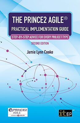 E-Book (pdf) PRINCE2 Agile(R) Practical Implementation Guide - Step-by-step advice for every project type, Second edition von Jamie Lynn Cooke