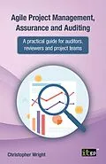 E-Book (epub) Agile Project Management, Assurance and Auditing von Christopher Wright