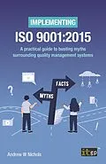 ePUB Implementing ISO 9001:2015 - A practical guide to busting myths surrounding quality management systems von Andy Nichols