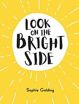 Livre Relié Look on the Bright Side de Sophie Golding