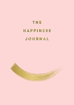 Kartonierter Einband The Happiness Journal von Anna Barnes